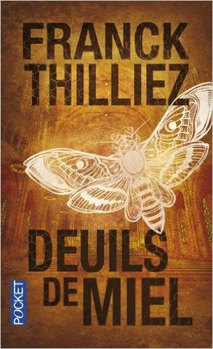 Deuils de miel - Franck Thilliez