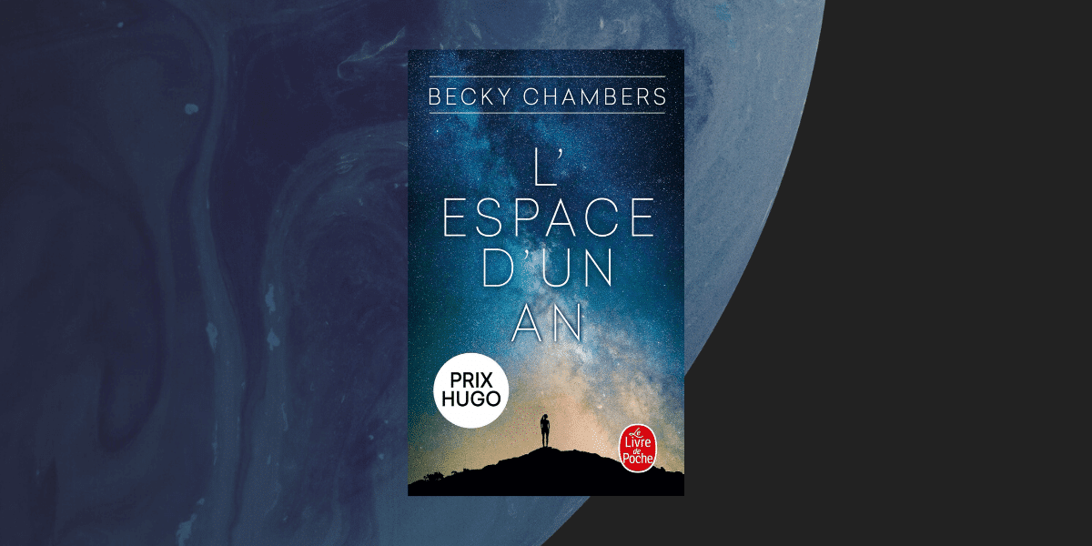 L'espace d'un an de Becky Chambers La Geekosophe — free download